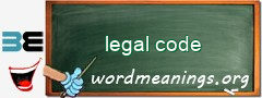 WordMeaning blackboard for legal code